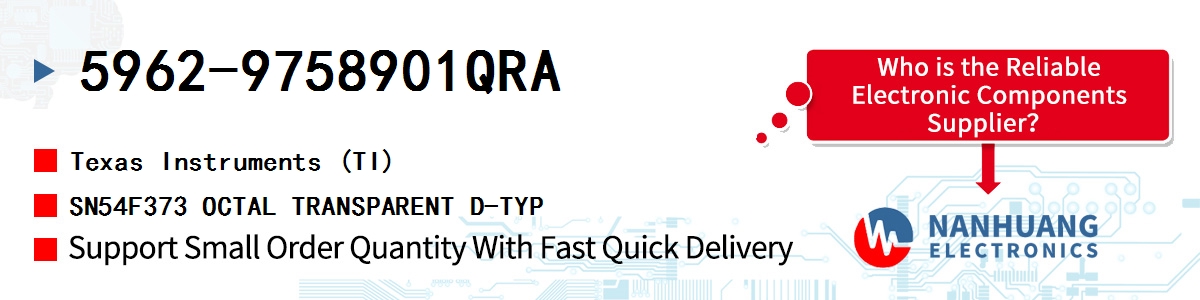 5962-9758901QRA TI SN54F373 OCTAL TRANSPARENT D-TYP