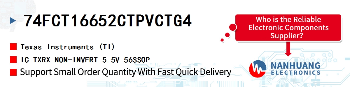 74FCT16652CTPVCTG4 TI IC TXRX NON-INVERT 5.5V 56SSOP