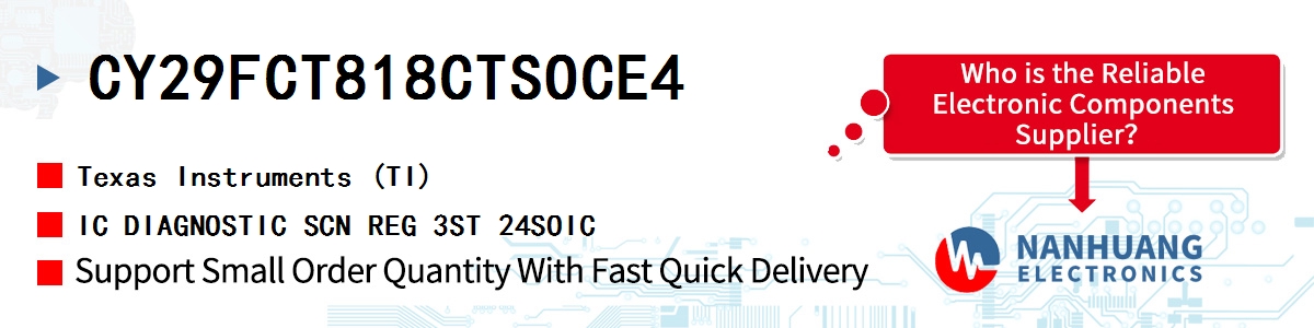 CY29FCT818CTSOCE4 TI IC DIAGNOSTIC SCN REG 3ST 24SOIC