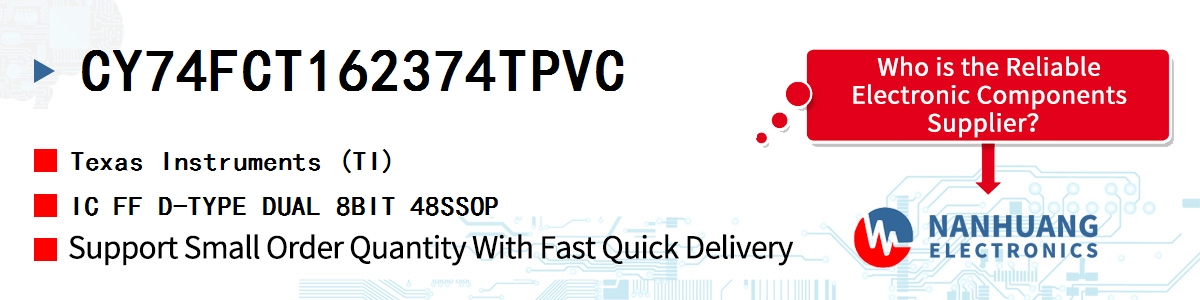 CY74FCT162374TPVC TI IC FF D-TYPE DUAL 8BIT 48SSOP