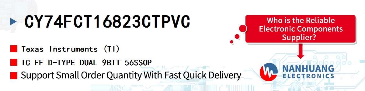 CY74FCT16823CTPVC TI IC FF D-TYPE DUAL 9BIT 56SSOP
