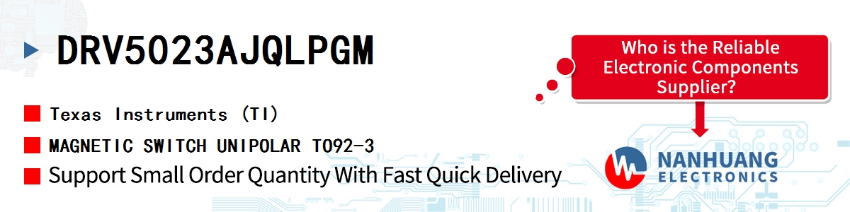 DRV5023AJQLPGM TI MAGNETIC SWITCH UNIPOLAR TO92-3