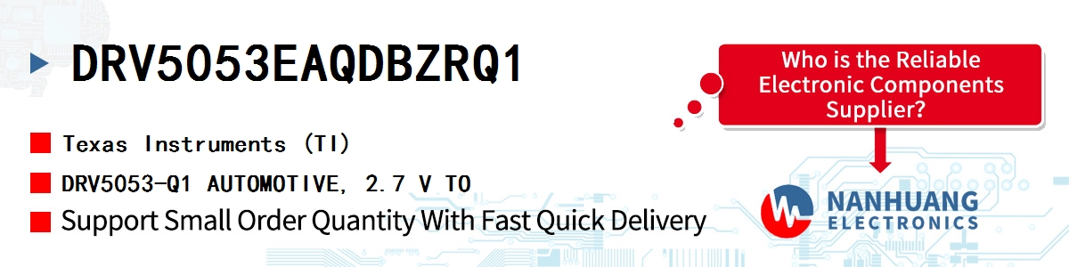 DRV5053EAQDBZRQ1 TI DRV5053-Q1 AUTOMOTIVE, 2.7 V TO