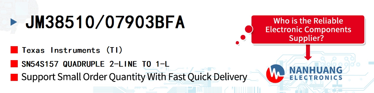 JM38510/07903BFA TI SN54S157 QUADRUPLE 2-LINE TO 1-L