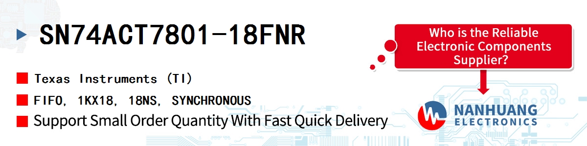 SN74ACT7801-18FNR TI FIFO, 1KX18, 18NS, SYNCHRONOUS
