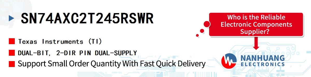 SN74AXC2T245RSWR TI DUAL-BIT, 2-DIR PIN DUAL-SUPPLY