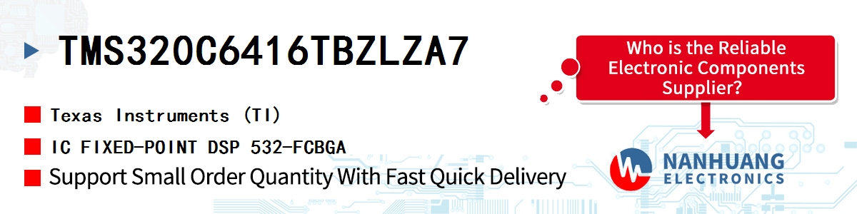 TMS320C6416TBZLZA7 TI IC FIXED-POINT DSP 532-FCBGA