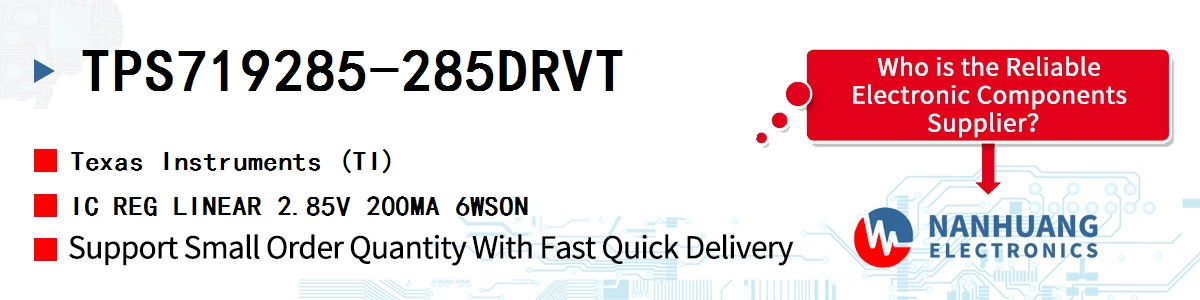 TPS719285-285DRVT TI IC REG LINEAR 2.85V 200MA 6WSON