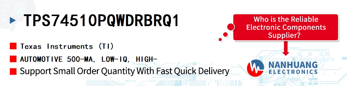 TPS74510PQWDRBRQ1 TI AUTOMOTIVE 500-MA, LOW-IQ, HIGH-