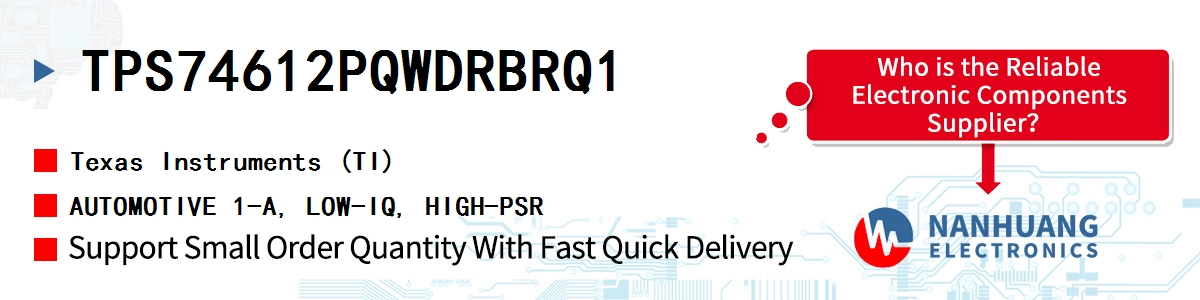 TPS74612PQWDRBRQ1 TI AUTOMOTIVE 1-A, LOW-IQ, HIGH-PSR