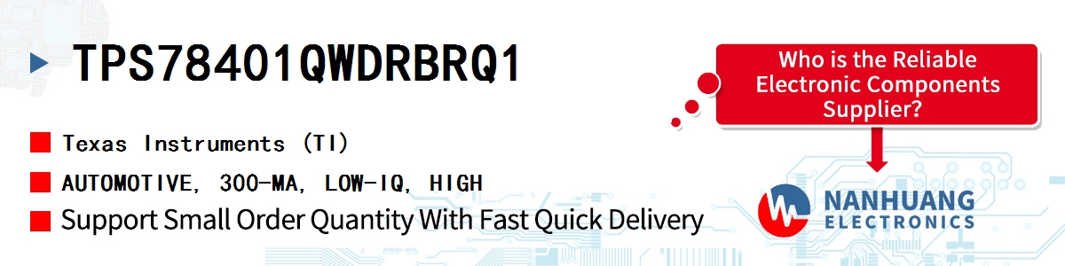 TPS78401QWDRBRQ1 TI AUTOMOTIVE, 300-MA, LOW-IQ, HIGH