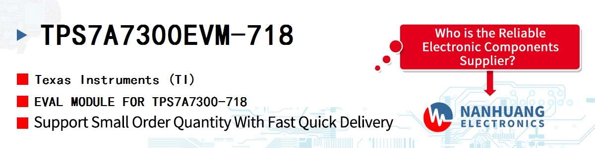 TPS7A7300EVM-718 TI EVAL MODULE FOR TPS7A7300-718
